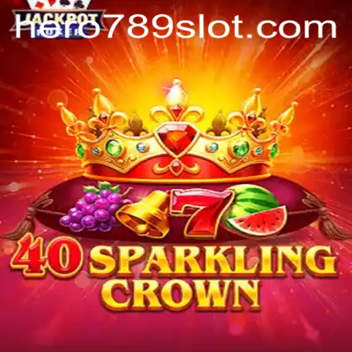Unveiling the Magic of 40SparklingCrown: The Ultimate Gaming Experience