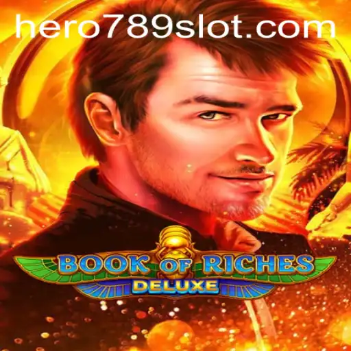Exploring the Exciting World of BookofRichesDeluxe: Unveiling the Mysteries with HERO789