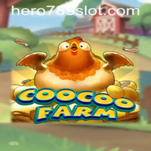 Explore the Exciting World of CooCooFarm: A Strategic Adventure with HERO789