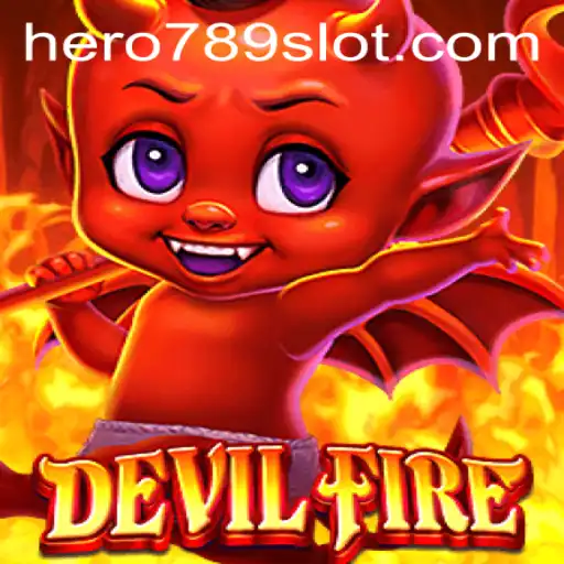 Unveiling the Thrilling World of DevilFire and the Power of HERO789