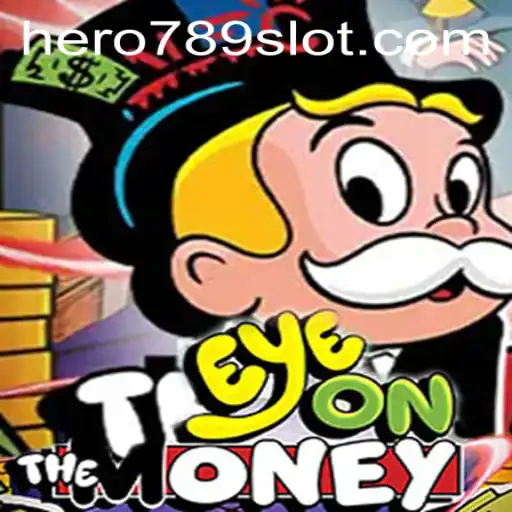 EyeOnTheMoney: An Innovative Game Journey with HERO789