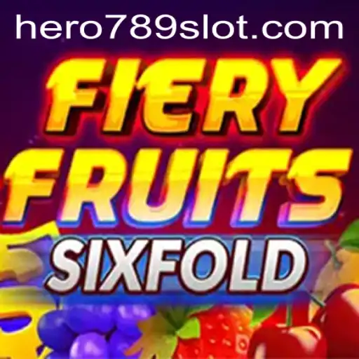 FieryFruitsSixFold: A Thrilling New Game Experience