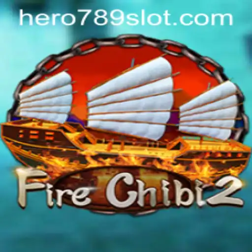 Exploring the Exciting World of FireChibi2: A New Era of Adventure with HERO789