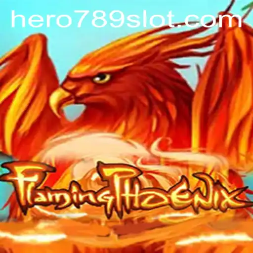 FlamingPhoenix - The Rise of HERO789 in Modern Gaming