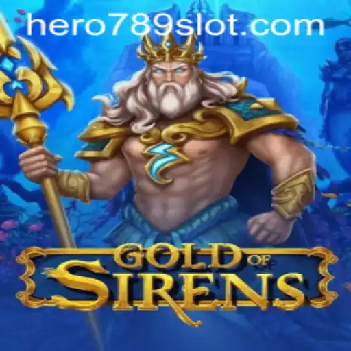 GoldofSirens: Unleash the Legend with HERO789