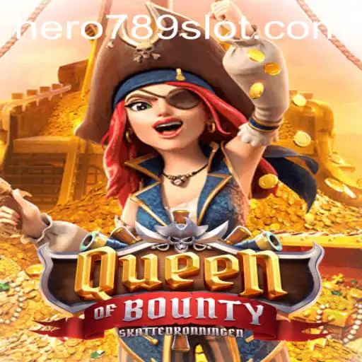 Queen of Bounty: Navigating the High Seas with HERO789