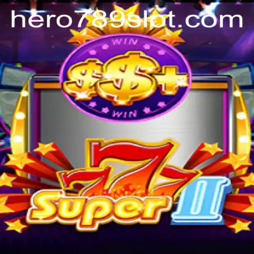 Discover the Thrilling World of Super777II: A New Era of Gaming Excellence