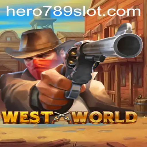 WestWorld: An Epic Adventure with HERO789